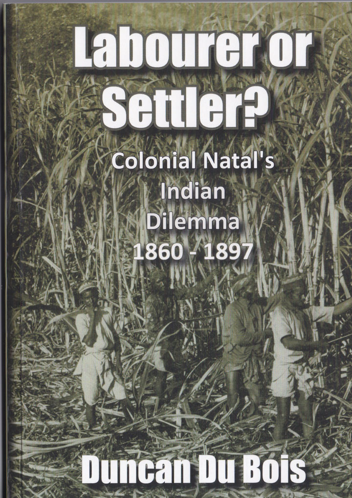Labourer or Settler Colonial Natal Indian Dilemma